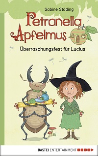 Überraschungsfest für Lucius (Petronella Apfelmus für Erstleser ; Bd. 1)